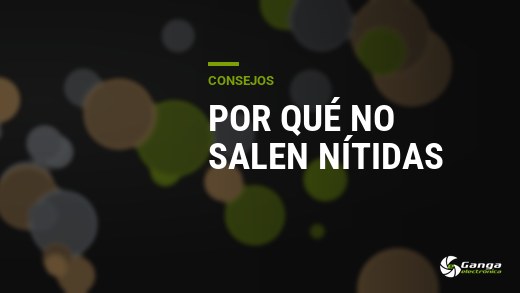 Por qué tus fotos salen «casi» nítidas: las cinco causas y cómo arreglarlas